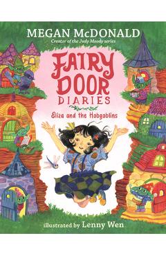 Poza produsului Fairy Door Diaries: Eliza and the Hobgoblins - Megan Mcdonald