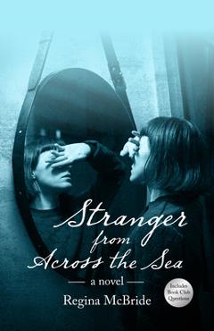 Poza produsului Stranger from Across the Sea - Regina Mcbride