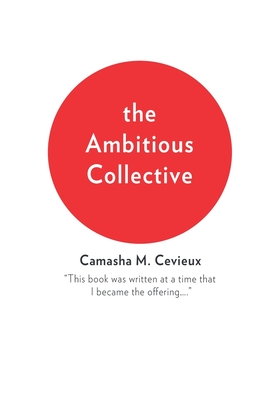 The Ambitious Collective - Camasha M. Cevieux