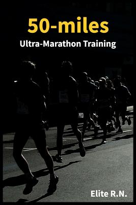 50-miles Ultra-Marathon Training: In a more 16 weeks you can be ready for a 50-miles. This schedule is ideal for busy runners looking to take on an ul - 