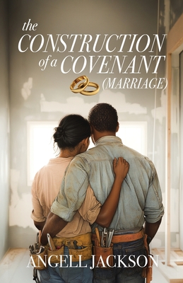 Coperta cărții 'The Construction of a Covenant (Marriage) - Angell Jackson'