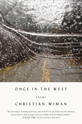 Once in the West: Poems - Christian Wiman
