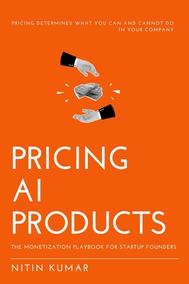 Pricing AI Products - Nitin Kumar