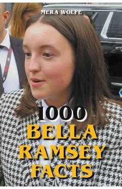 Poza produsului 1000 Bella Ramsey Facts - Mera Wolfe