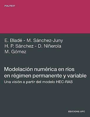 Modelacin Numrica En Ros En Rgimen Permanente y Variable. - Marti Sanchez Juny