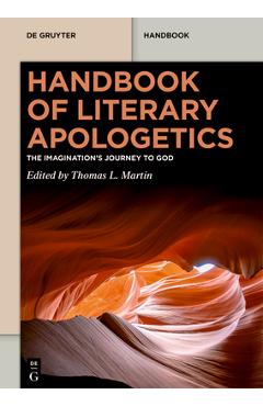 Coperta cărții 'Handbook of Literary Apologetics: The Imagination's Journey to God - Thomas L. Martin'