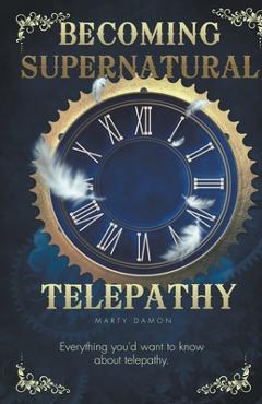 Poza produsului Becoming Supernatural: Telepathy - Marty Damon