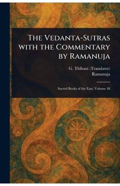 Poza produsului The Vedanta-Sutras With the Commentary by Ramanuja - G. (george) Thibaut