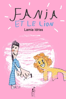 Fania et le lion - Hakim Idriss