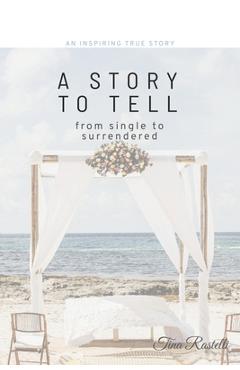 Coperta cărții 'A Story to Tell - Tina Rastelli'