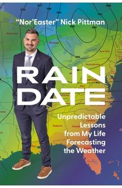 Poza produsului Rain Date: Unpredictable Lessons from My Life Forecasting the Weather - Nick Pittman