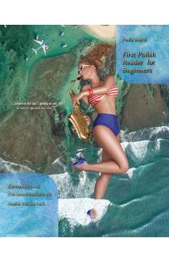 Coperta cărții 'First Polish Reader for Beginners: Bilingual for Speakers of English - Paula Wojcik'