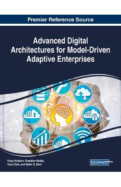 Coperta cărții 'Advanced Digital Architectures for Model-Driven Adaptive Enterprises - Vinay Kulkarni'