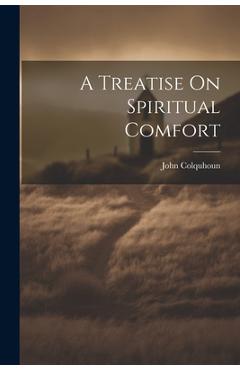 Coperta cărții 'A Treatise On Spiritual Comfort - John Colquhoun'