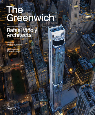The Greenwich: Residential Tower by Rafael Viñoly Architects - Philip Jodidio