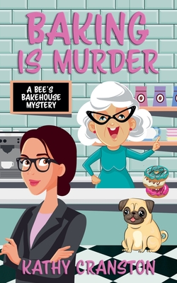 Baking is Murder - Kathy Cranston