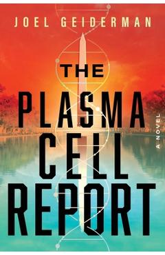 Coperta cărții 'The Plasma Cell Report - Joel Geiderman'