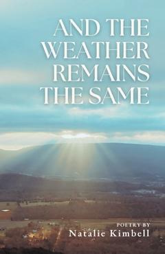 Coperta cărții 'And the Weather Remains the Same - Natalie Kimbell'