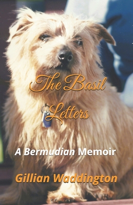 The Basil Letters: A Bermudian Memoir - Mark Andrew Keegan