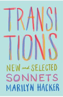 Coperta cărții 'Transitions: New and Selected Sonnets - Marilyn Hacker'