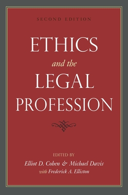Ethics and the Legal Profession - Elliot D. Cohen
