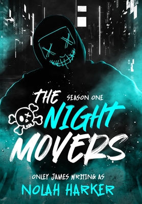 Coperta cărții 'The Night Movers: Season One - Nolah Harker'