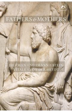 Poza produsului Fathers and Mothers: Five Papers on the Archetypal Background of Family Psychology - Erich Neumann