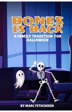 Poza produsului Bones is Back - A Family Tradition for Halloween: A Halloween Book for Kids - Marc Fetscherin