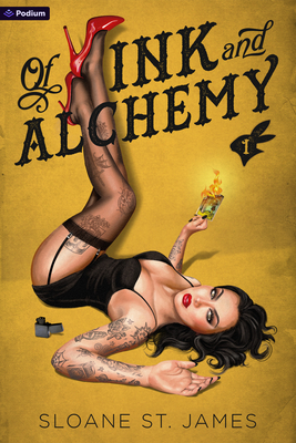 Of Ink and Alchemy: A Dark Romance - Sloane St James