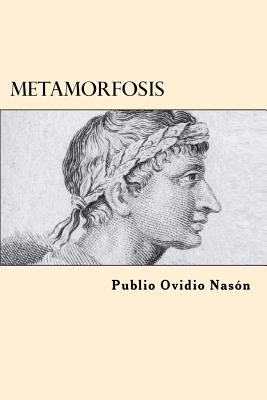 Metamorfosis (Spanish Edition) - Publio Ovidio Nason