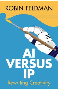 Coperta cărții 'AI versus IP - Robin Feldman'