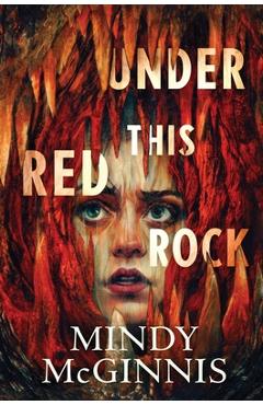 Coperta cărții 'Under This Red Rock - Mindy Mcginnis'