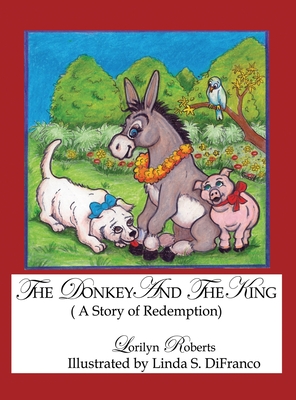 The Donkey and the King - Lorilyn Roberts