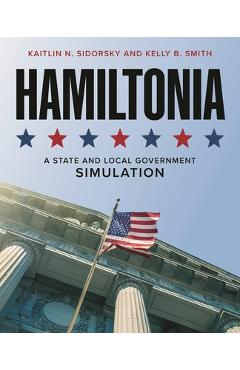 Poza produsului Hamiltonia: A State and Local Government Simulation - Kaitlin N. Sidorsky