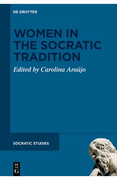 Coperta cărții 'Women in the Socratic Tradition - Carolina De Melo Bomfim Araújo'