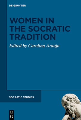 Women in the Socratic Tradition - Carolina De Melo Bomfim Araújo
