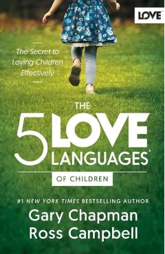 Poza produsului The 5 Love Languages of Children: The Secret to Loving Children Effectively - Gary Chapman