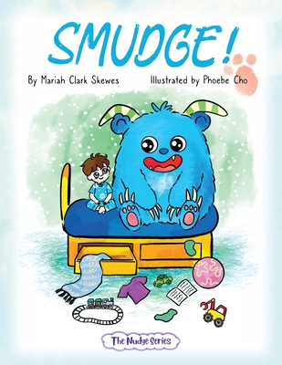 Smudge! - Mariah Clark Skewes