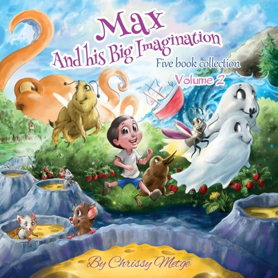 Max and his Big Imagination: Five book collection Vol 2 - Chrissy Metge