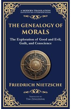 Poza produsului The Genealogy of Morals: Understanding Ethics, Power, and Human Nature - Friedrich Nietzsche