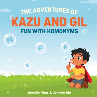 The Adventures of Kazu and Gil - Jennifer Faus