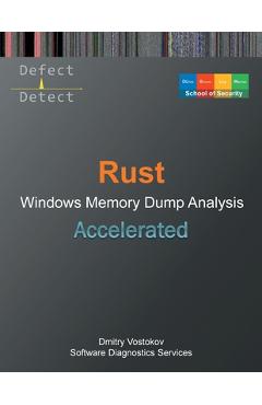 Coperta cărții 'Accelerated Rust Windows Memory Dump Analysis - Dmitry Vostokov'