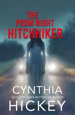 Coperta cărții 'The Prom Night Hitchhiker - Cynthia Hickey'