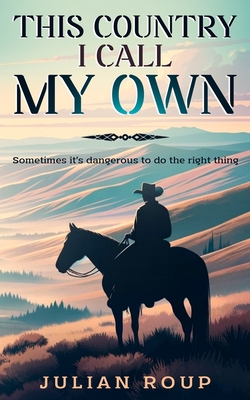 This Country I Call My Own - Julian Roup
