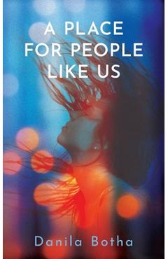 Poza produsului A Place for People Like Us - Danila Botha