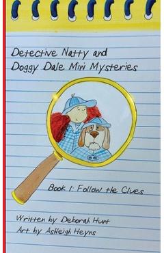 Poza produsului Detective Natty and Doggy Dale Follow The Clues - Deborah Hunt