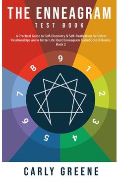Coperta cărții 'The Enneagram Test Book: A Practical Guide to Self-Discovery & Self-Realization for Better Relationships and a Better'