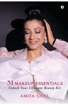 31 Makeup Essentials: Unlock Your Ultimate Beauty Kit -