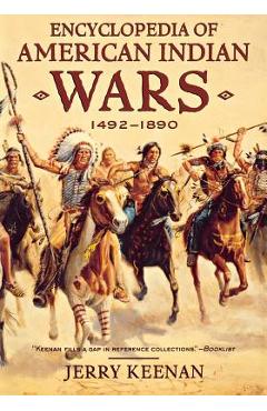 Coperta cărții 'Encyclopedia of American Indian Wars: 1492-1890 - Jerry Keenan'