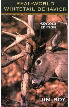 Real World Whitetail Behavior - Jim Roy